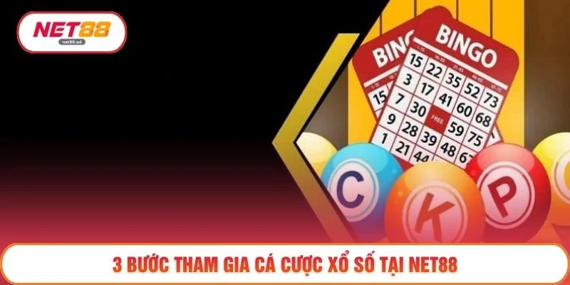 Xổ số Net88 3 3 bước tham gia cá cược xổ số tại NET88