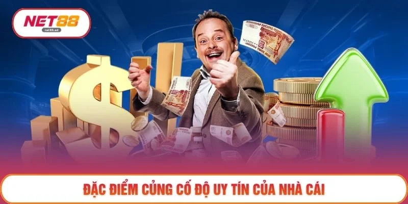 Câu hỏi thường gặp 2 Đặc điểm củng cố độ uy tín của nhà cái