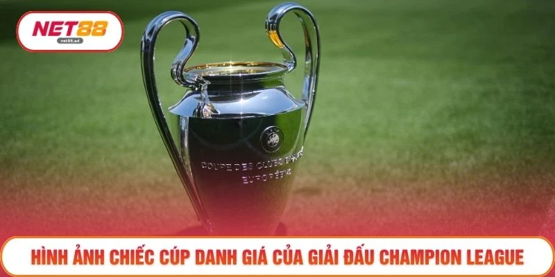 Giải Đấu Champion League - Điều Đặc Biệt Tại Mùa Giải 2026 2 Hình ảnh chiếc cúp danh giá của giải đấu Champion League